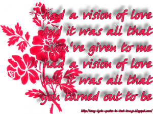 ... vision of love and it was all that you ve given to me i had a vision