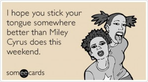 quotes funny | ... Better Than Miley Cyrus Does This Weekend new funny ...