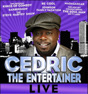 you on Saturday July 20, 2013 with comedian Cedric the Entertainer ...