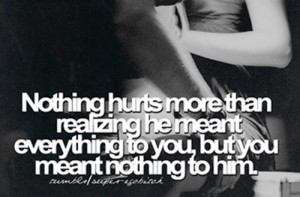 You meant nothing to him quote