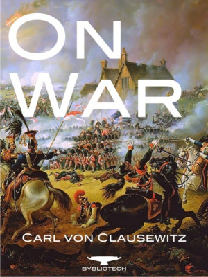 Carl Von Clausewitz On War