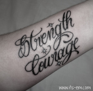 Quotes About Strength And Courage Tattoos Quotes about s..