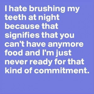 Hate Brushing My Teeth at Night