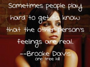 ... Quotes Love, One Trees Hill Love Quotes, Brooks Davis Quotes, Plays