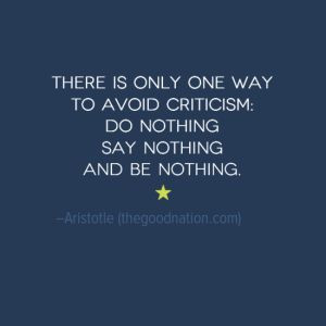 quotes criticism do nothing say nothing be nothing inspirational ...