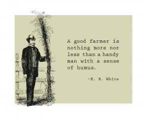 Vintage Farmer with Quote by E. B. White Poster