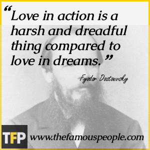 ... in action is a harsh and dreadful thing compared to love in dreams