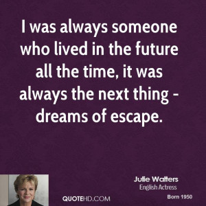 Julie Walters Dreams Quotes