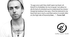 ... this man more hall quotes one of my favorite trevor hall quotes this