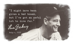... under als baseball history lou gehrig tagged with lou gehrig quote