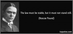 for quotes by Roscoe Pound. You can to use those 8 images of quotes ...