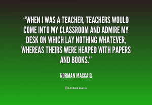 quote-Norman-MacCaig-when-i-was-a-teacher-teachers-would-203597.png