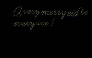 Quotes Picture: a very merry eid to every one !