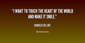 quote-Charles-de-Lint-i-want-to-touch-the-heart-of-54199.png