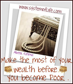 Sayingsmakethemostofyourwealthbeforeyoubecomepoor 20121214 1078784240