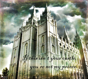 If this isn't your castle, you're not my prince.