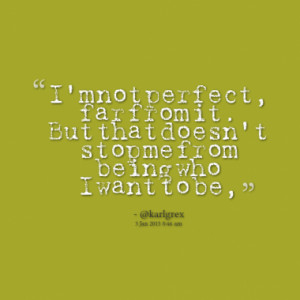 Quotes About Not Being Perfect Girl