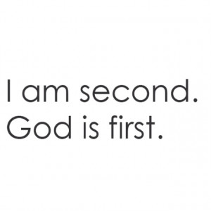 My Lord my savior is first!