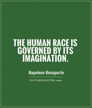 Imagination Quotes Human Quotes Napoleon Bonaparte Quotes