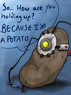 Portal 2 Glados Potato Quotes Glados quotes
