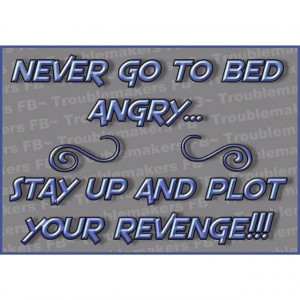 Never go to bed angry