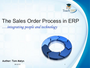 The Sales Order Process in ERP….integrating people and ...
