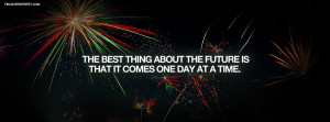 The Best Thing About The Future Quote Facebook Cover