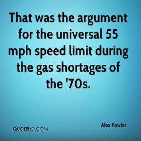 That was the argument for the universal 55 mph speed limit during the ...