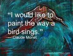 claude monet quote on a layer of one of my paintings more art quotes ...