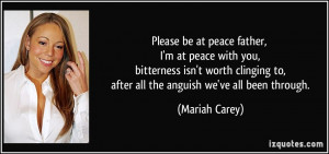 ... to, after all the anguish we've all been through. - Mariah Carey