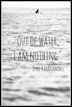 Quotes Funny, Surf Quotes, Kahanamoku Quotes