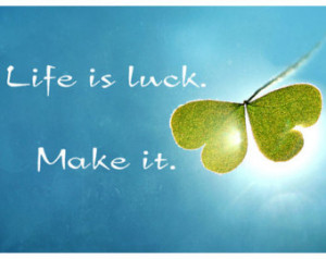 is Luck, Make it. Typorgraphy Postcard 4' x 6' Inspirational Quote ...