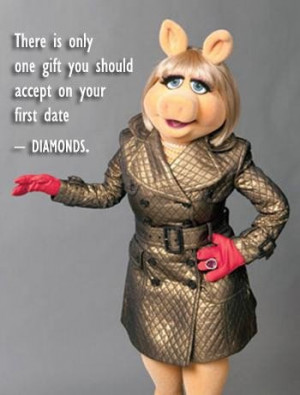 Miss piggy diamonds quote