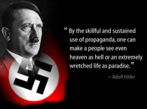 Propaganda quote from Hitler... HI HOE OBAMA!!! by Nina Maltese