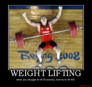 WEIGHT LIFTING - when you struggle to lift 30 pounds, dont try to lift ...