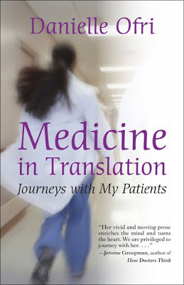 Guest blog from Danielle Ofri, author of Medicine in Translation