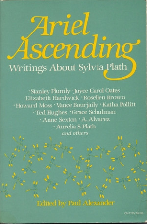 ... “Ariel Ascending: Writings About Sylvia Plath” as Want to Read