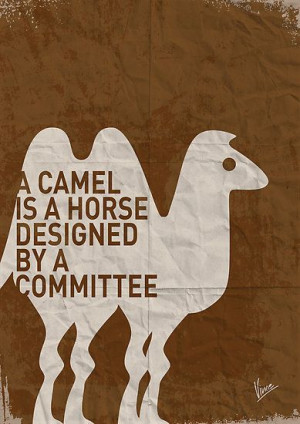 ... camel is a horse designed by a committee - quote poster by Chungkong