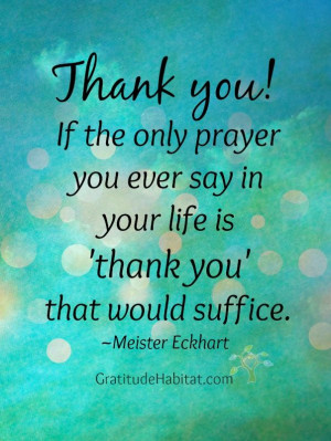 Thank you! #thank-you-quote #gratitude-quote #Meister-Eckhart-quote ...