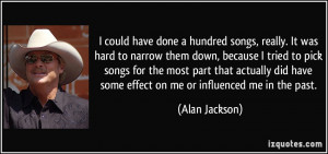 could have done a hundred songs, really. It was hard to narrow them ...