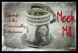 drake meek millz meek mill lifestyle of the criminally infamous