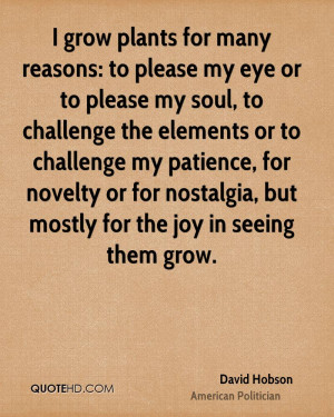 grow plants for many reasons: to please my eye or to please my soul ...