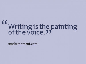 Source : http://www.markamoment.com/2013/10/quotes-on-writing.html