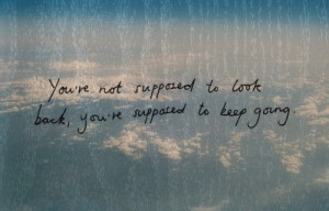 keep going, look back, quote, quotes, sky