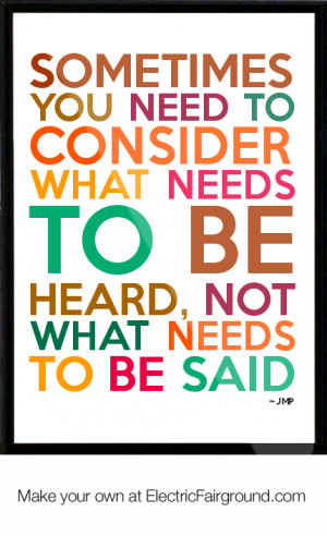 ... -to-consider-what-needs-to-be-heard-not-what-needs-to-be-said-960.png