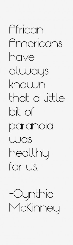 ... have always known that a little bit of paranoia was healthy for us