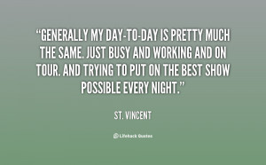 quote-St.-Vincent-generally-my-day-to-day-is-pretty-much-the-140485_2 ...