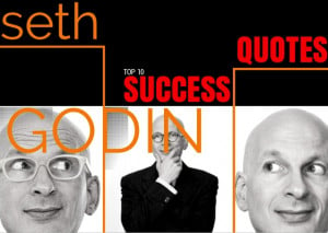 Top 10 Seth Godin Quotes To Motivate You To Quit Your Job And Start ...