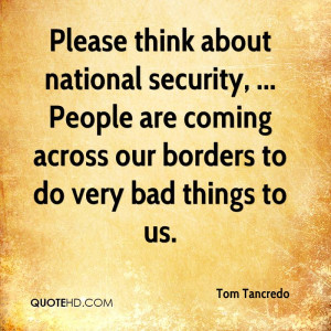 bad borders coming national national security people please security ...
