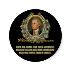 Thomas Jefferson Quote: Government & the People Stickers